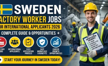 Sweden Factory Worker Jobs 2026 – Complete Guide for International Applicants